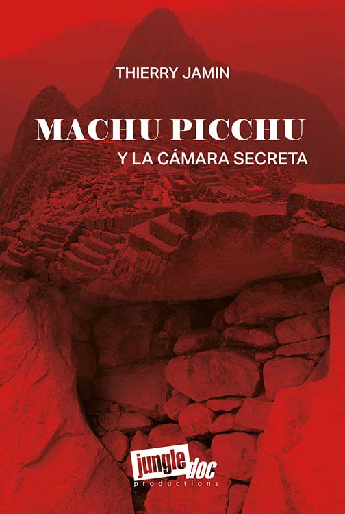 Maxchu Picchu y la camara secreta por Thierrry Jamin